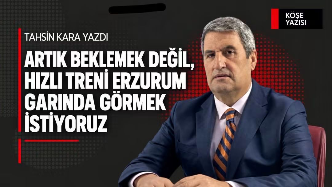ERZURUM ARTIK “PLANLAMA” DEĞİL, TARİH İSTİYOR Yıllardır konuşulan Sivas–Erzincan–Erzurum–Kars hızlı